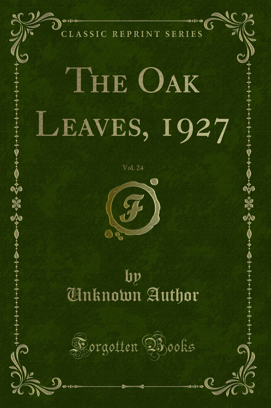 The Oak Leaves, 1927, Vol. 24 (Classic Reprint)