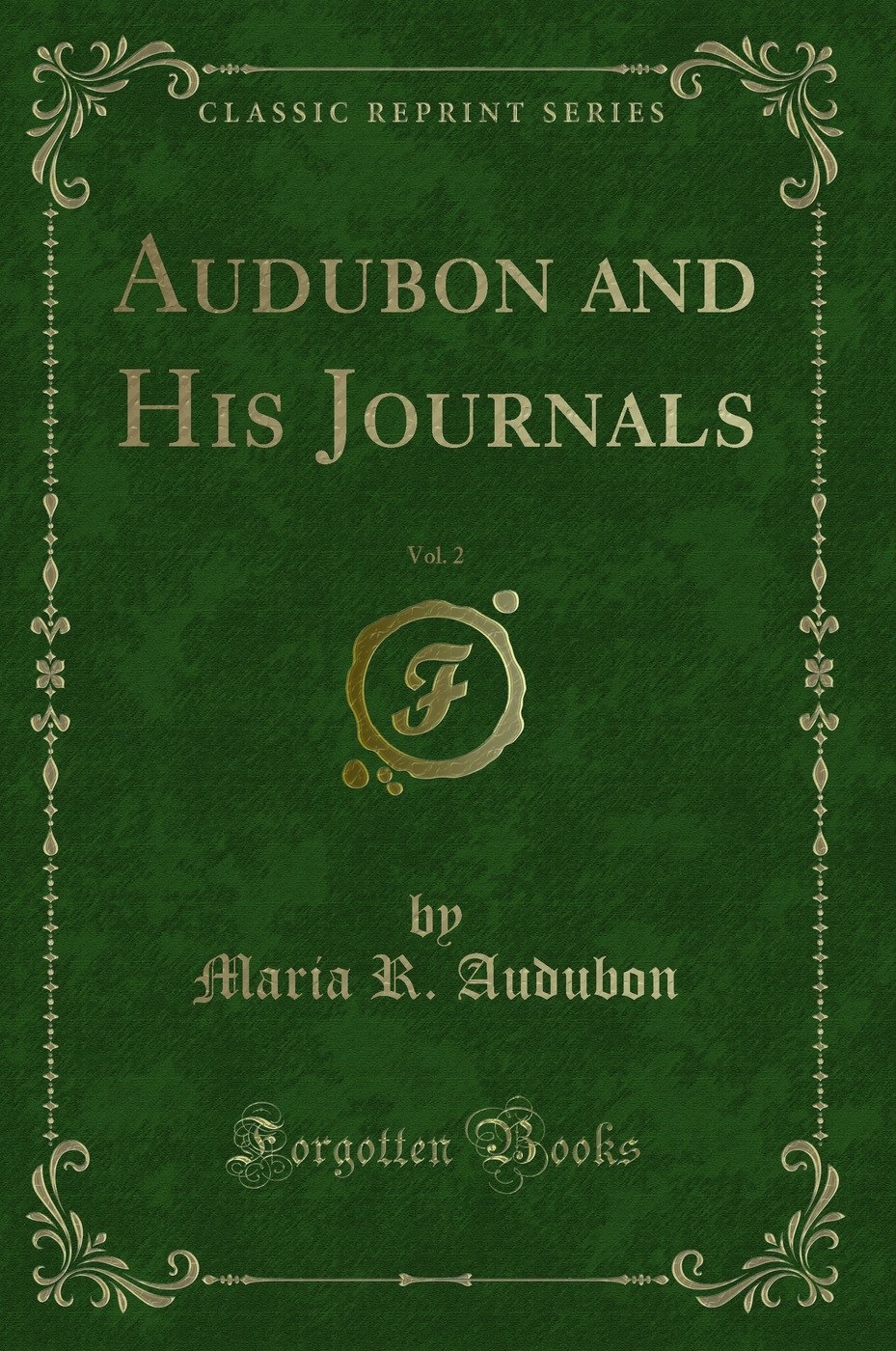 Audubon and His Journals, Vol. 2 (Classic Reprint)