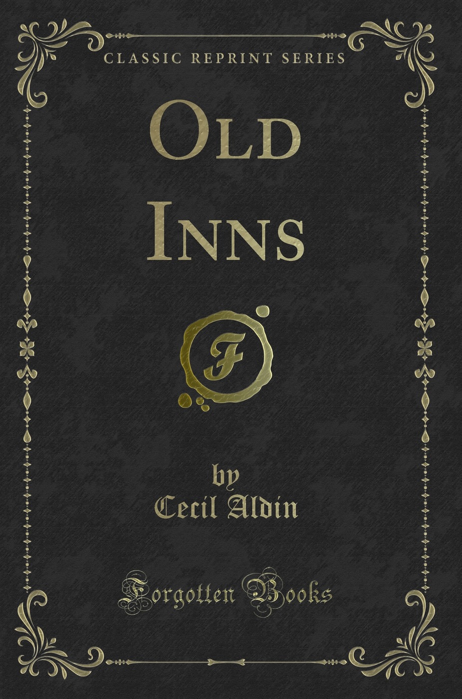 Old Inns (Classic Reprint)
