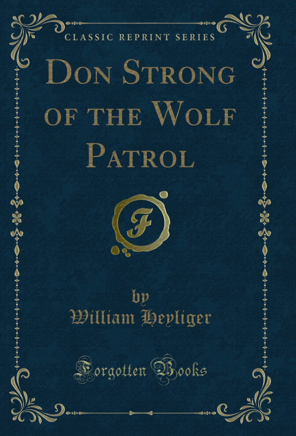 Don Strong of the Wolf Patrol (Classic Reprint)
