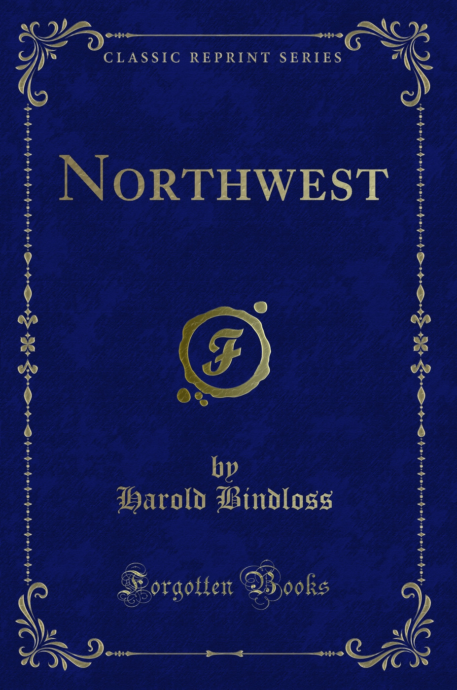 Northwest (Classic Reprint)