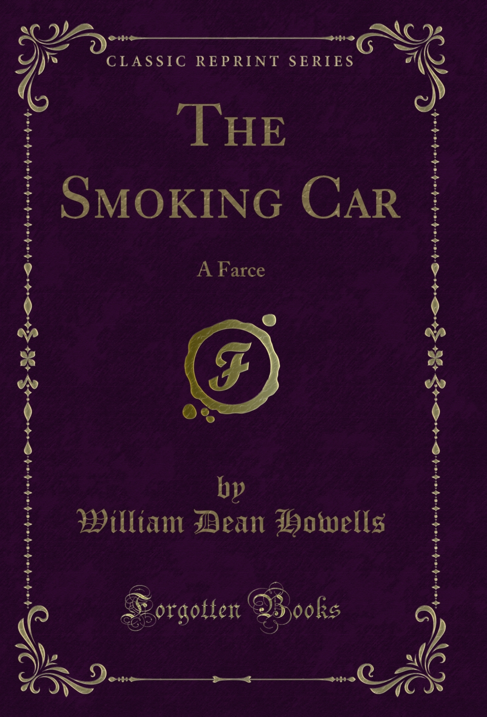The Smoking Car: A Farce (Classic Reprint)