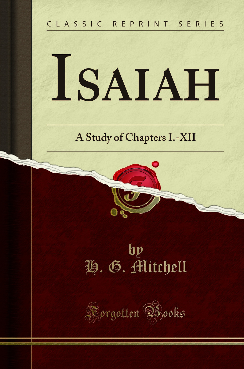 Isaiah: A Study of Chapters I.-XII (Classic Reprint)