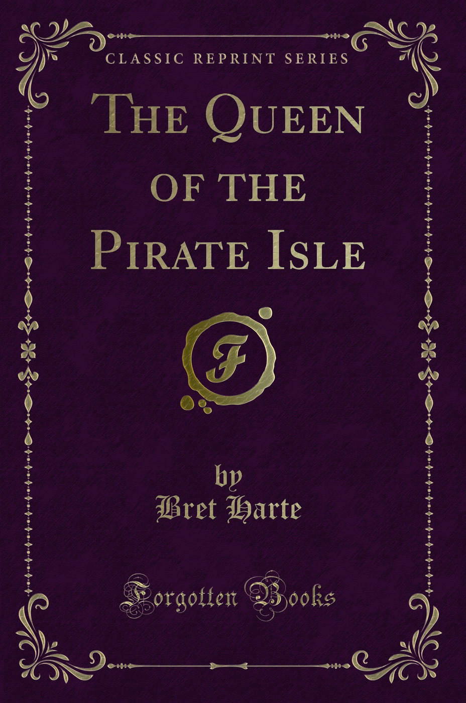 The Queen of the Pirate Isle (Classic Reprint)