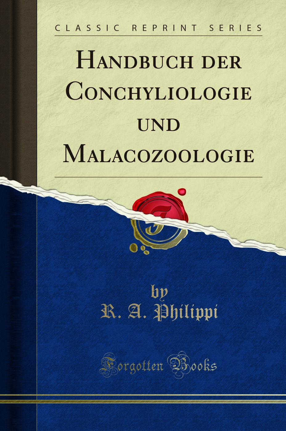 Handbuch der Conchyliologie und Malacozoologie (Classic Reprint)