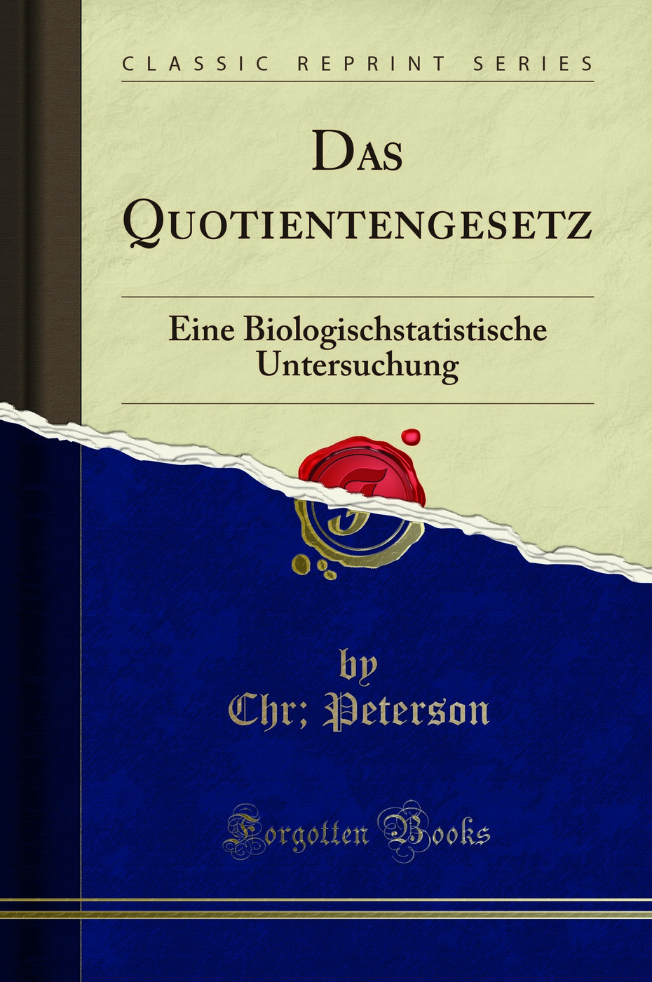 Das Quotientengesetz: Eine Biologischstatistische Untersuchung (Classic Reprint)