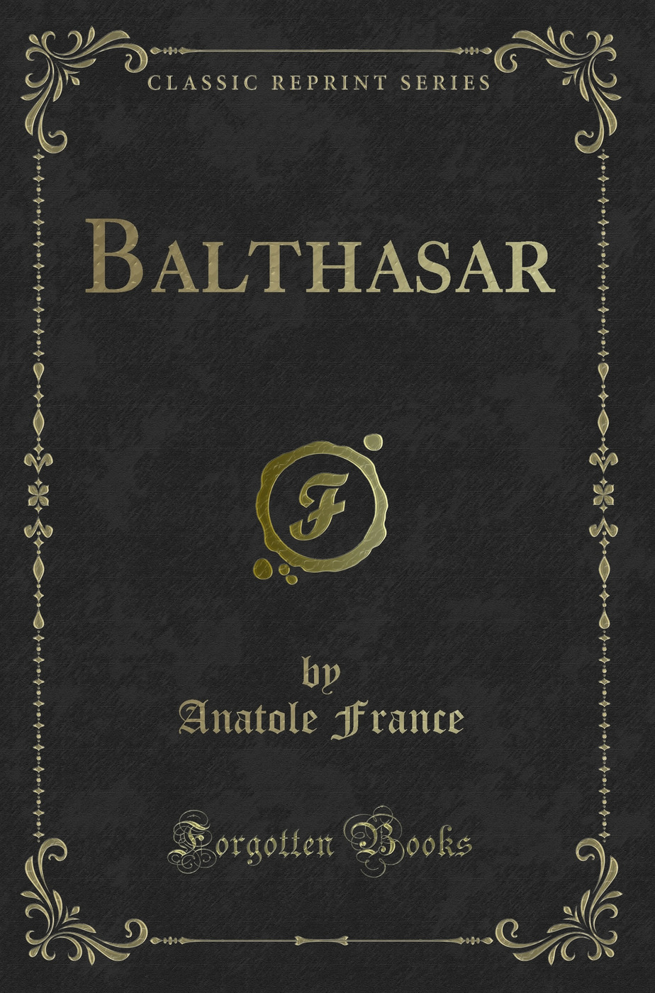 Balthasar (Classic Reprint)