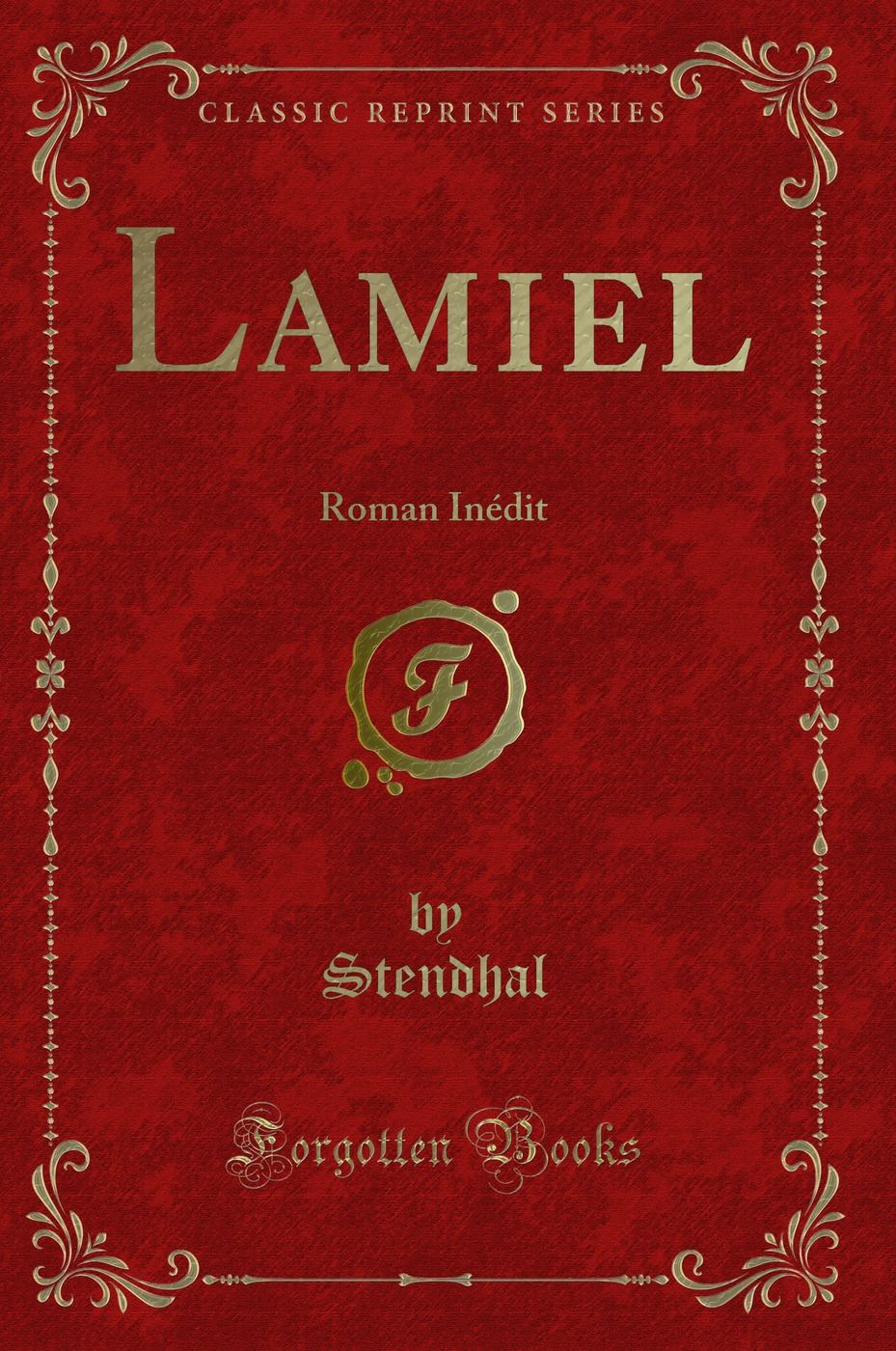 Lamiel: Roman Inédit (Classic Reprint)