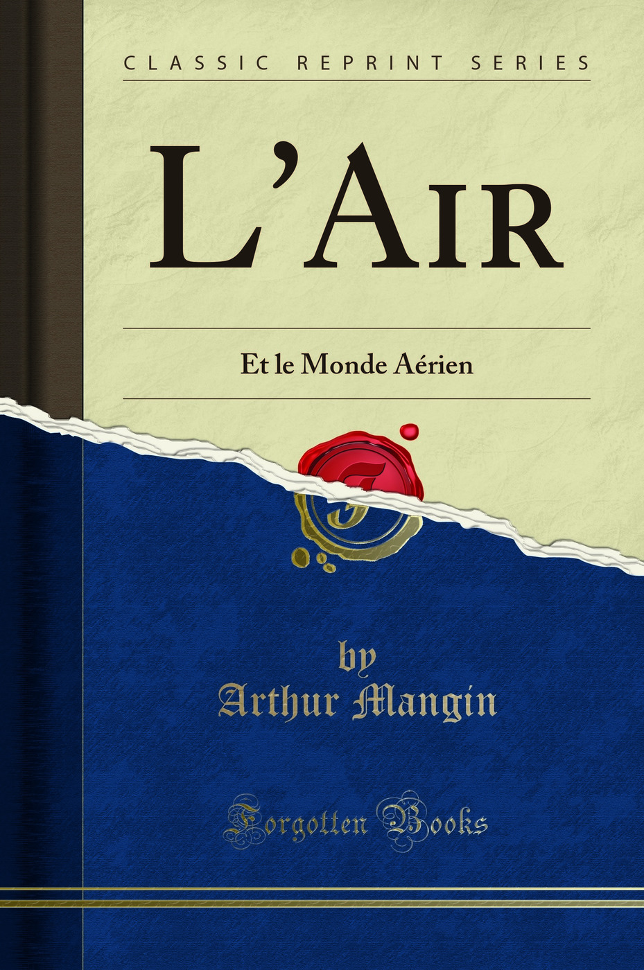 L'Air: Et le Monde Aérien (Classic Reprint)
