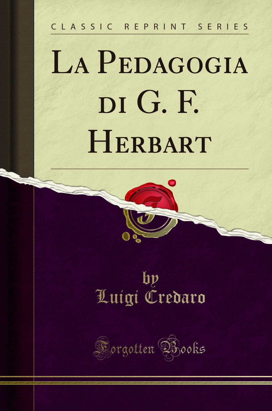 La Pedagogia di G. F. Herbart (Classic Reprint)
