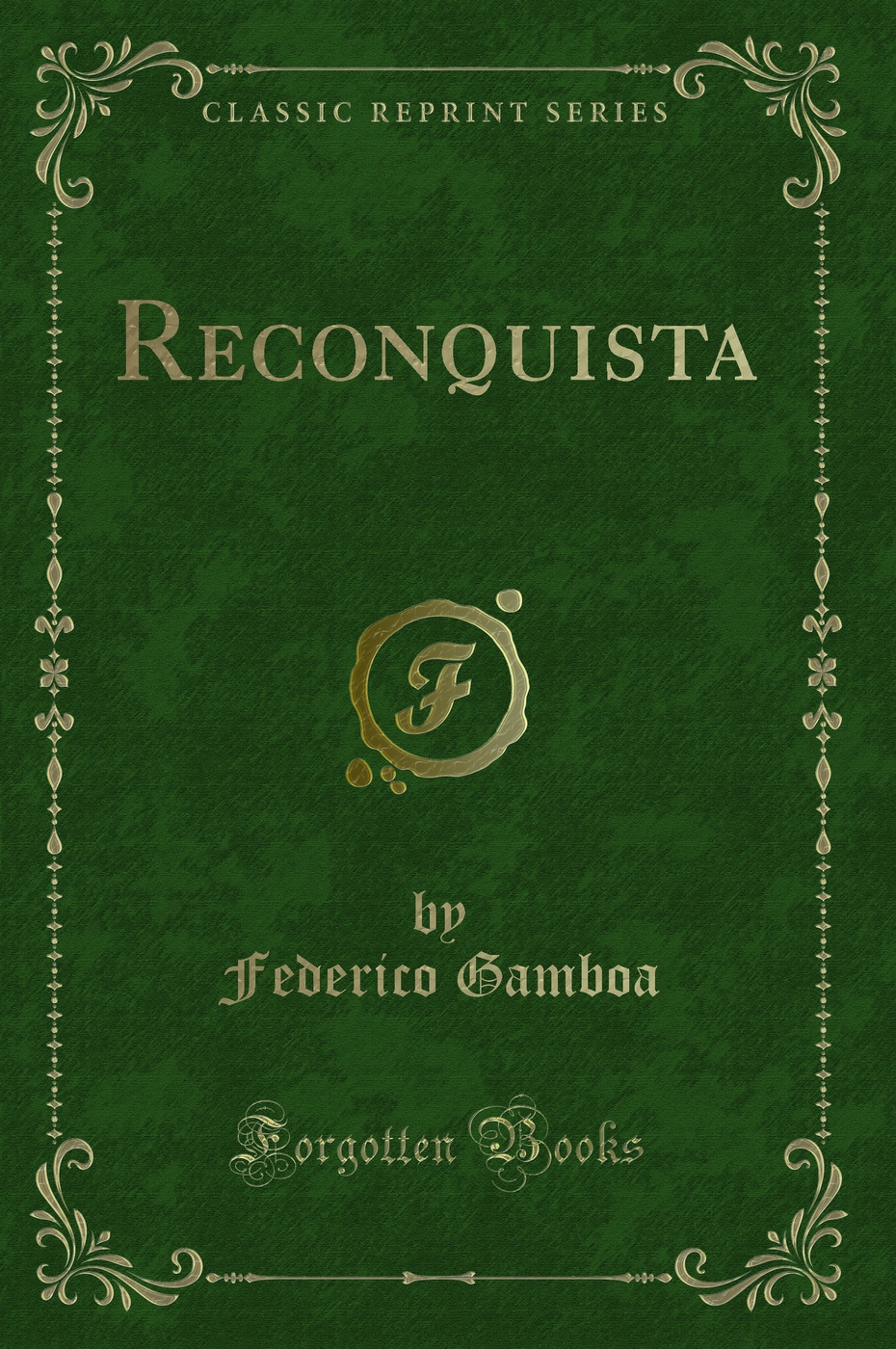 Reconquista (Classic Reprint)
