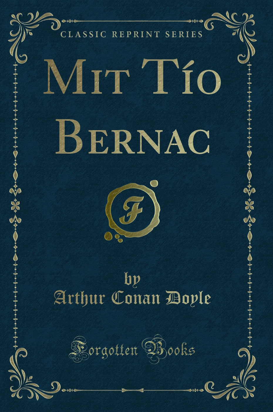 Mit Tío Bernac (Classic Reprint)
