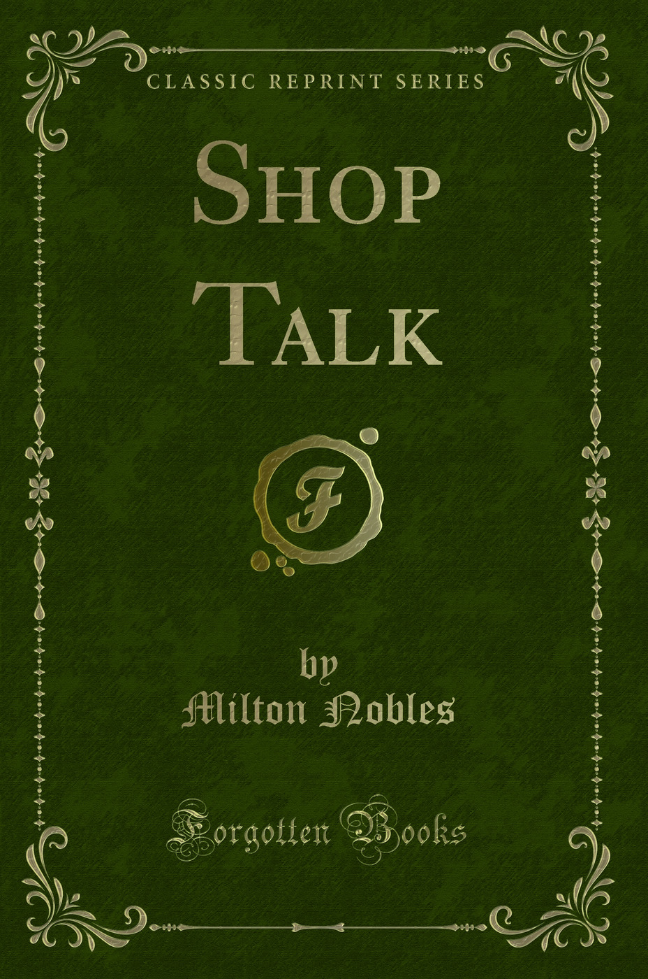 Shop Talk (Classic Reprint)
