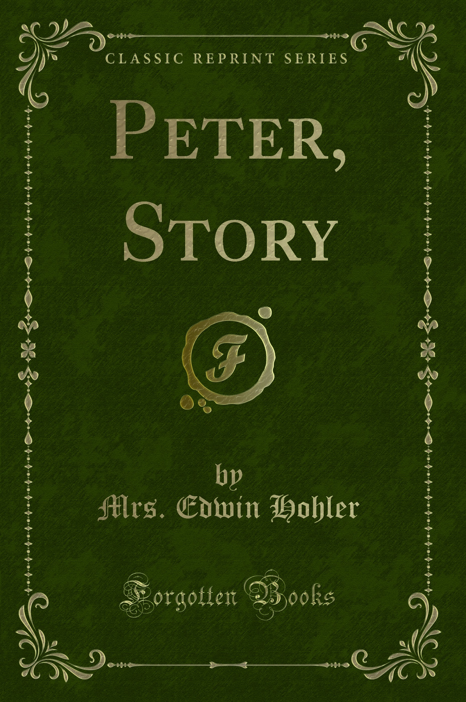 Peter, Story (Classic Reprint)
