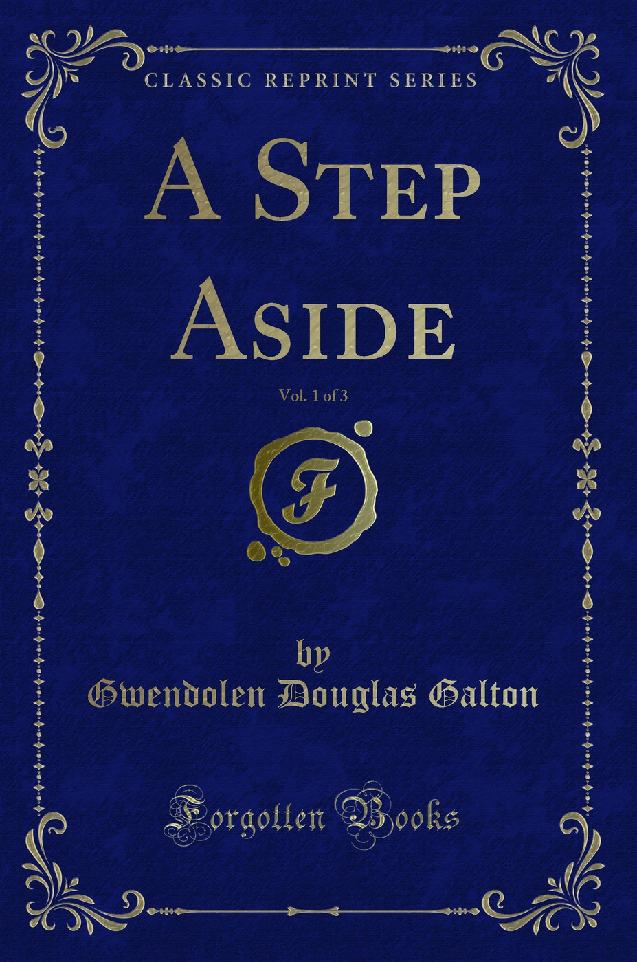 A Step Aside, Vol. 1 of 3 (Classic Reprint)