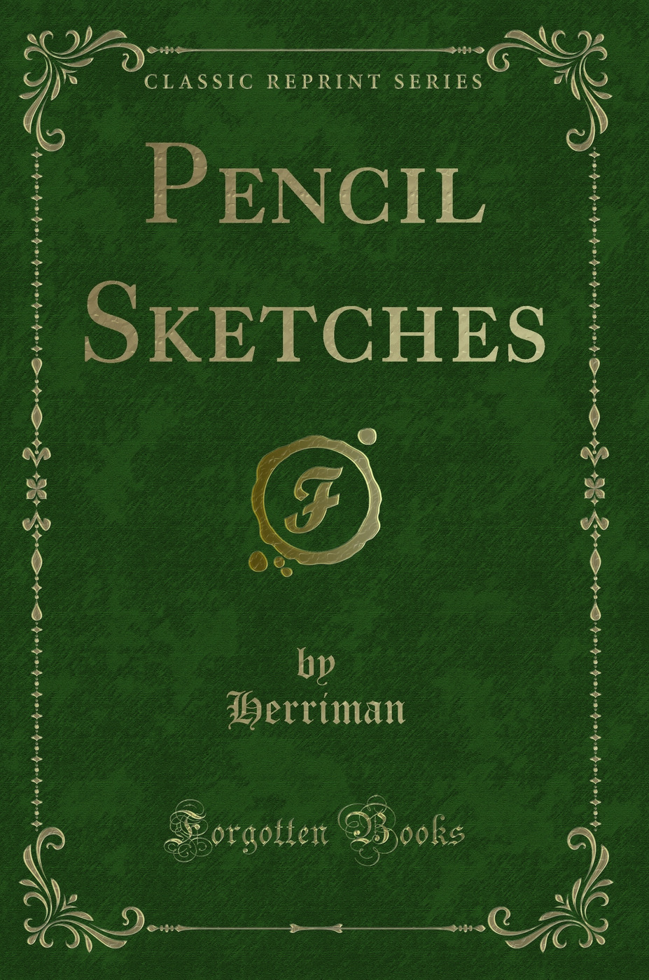 Pencil Sketches (Classic Reprint)