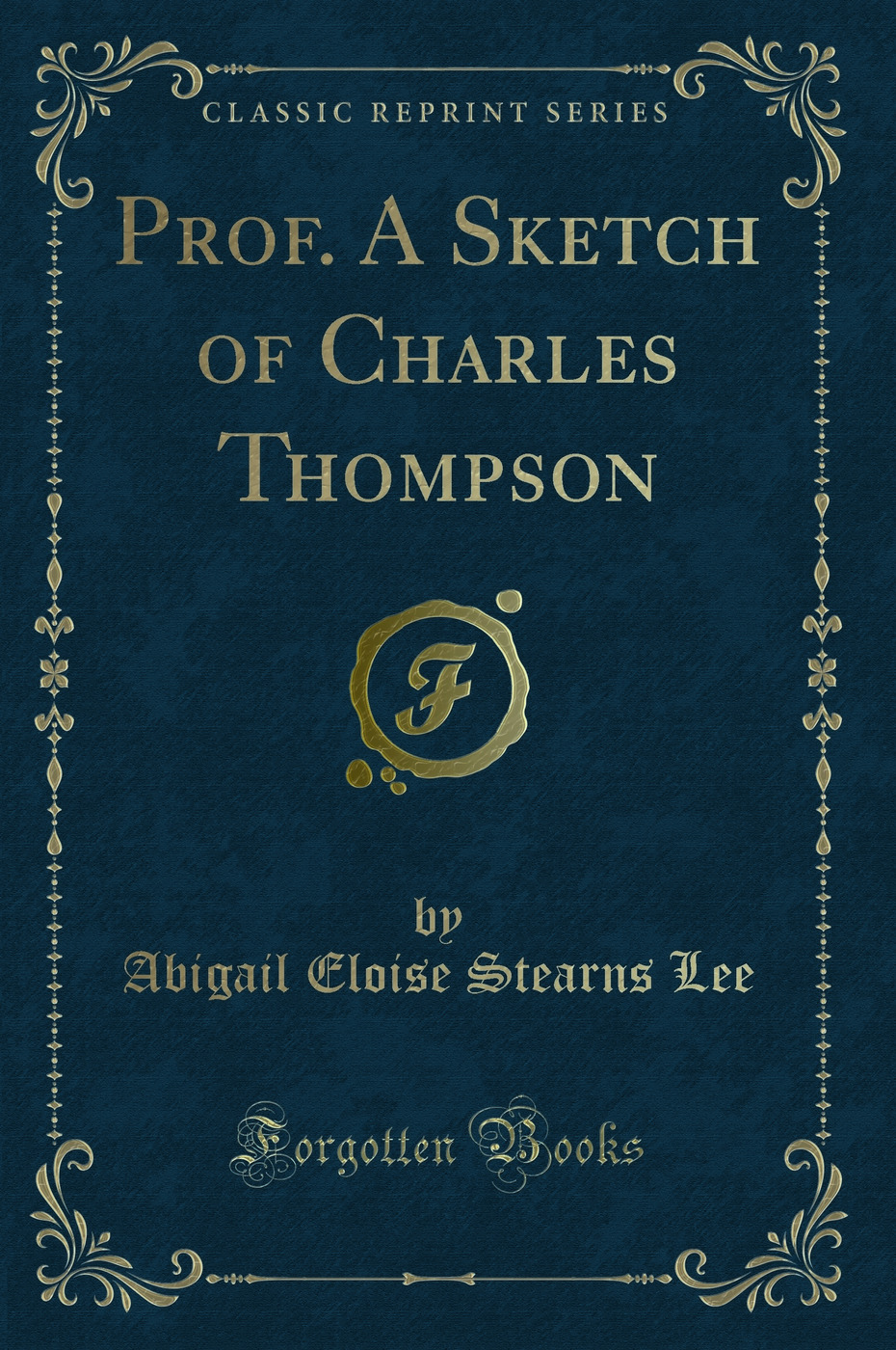 Prof. A Sketch of Charles Thompson (Classic Reprint)