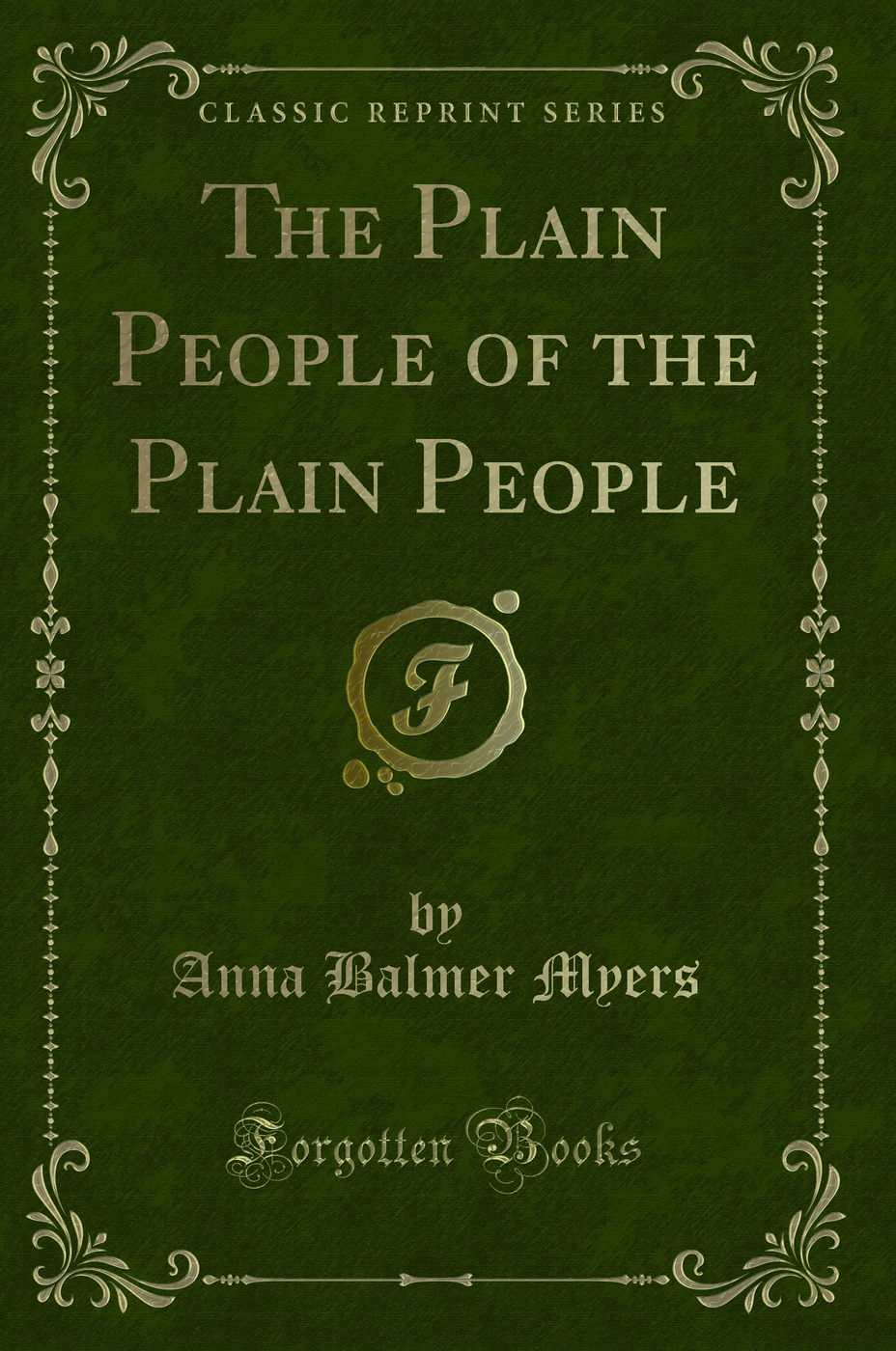 The Plain People of the Plain People (Classic Reprint)