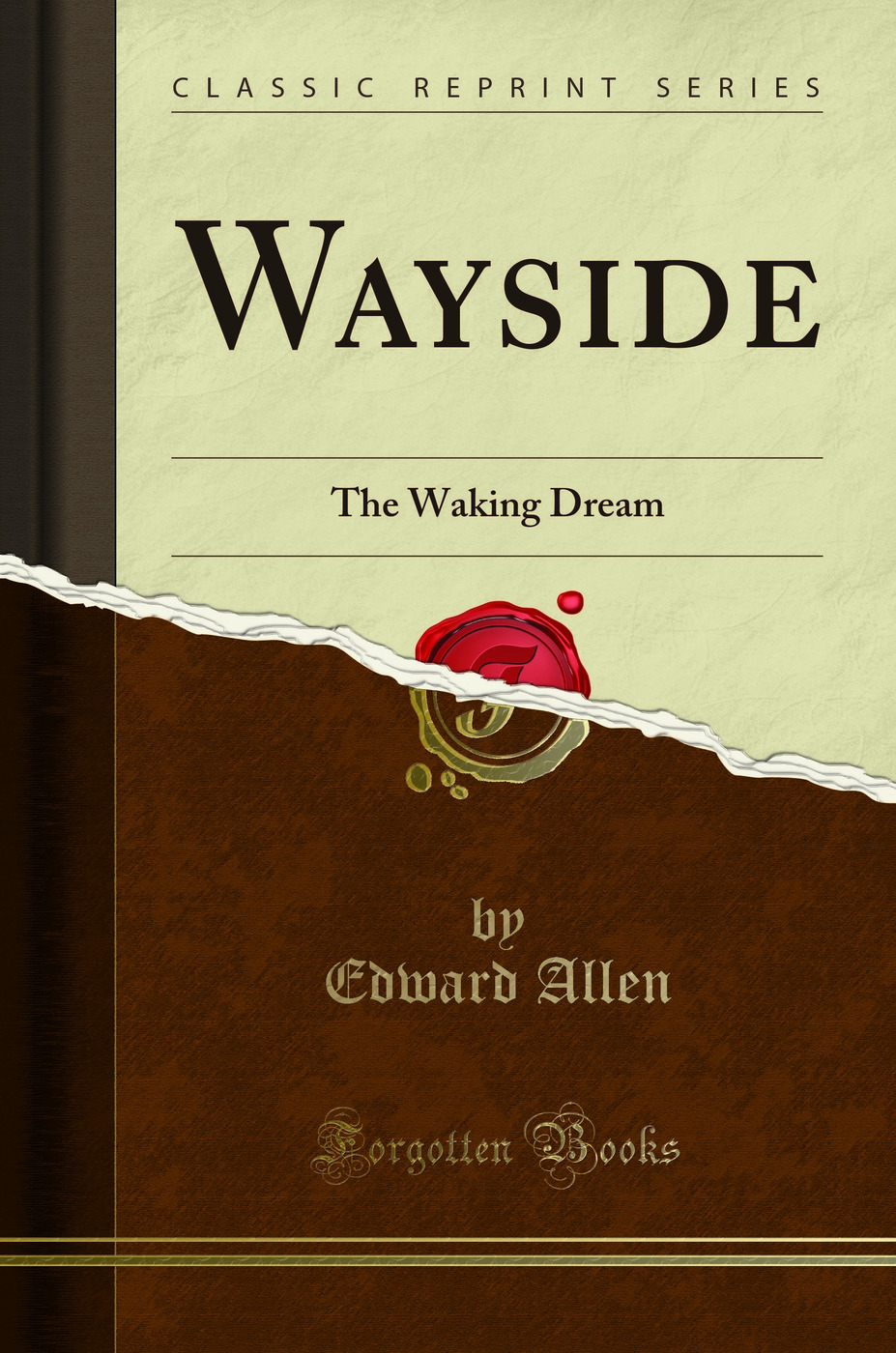 Wayside: The Waking Dream (Classic Reprint)