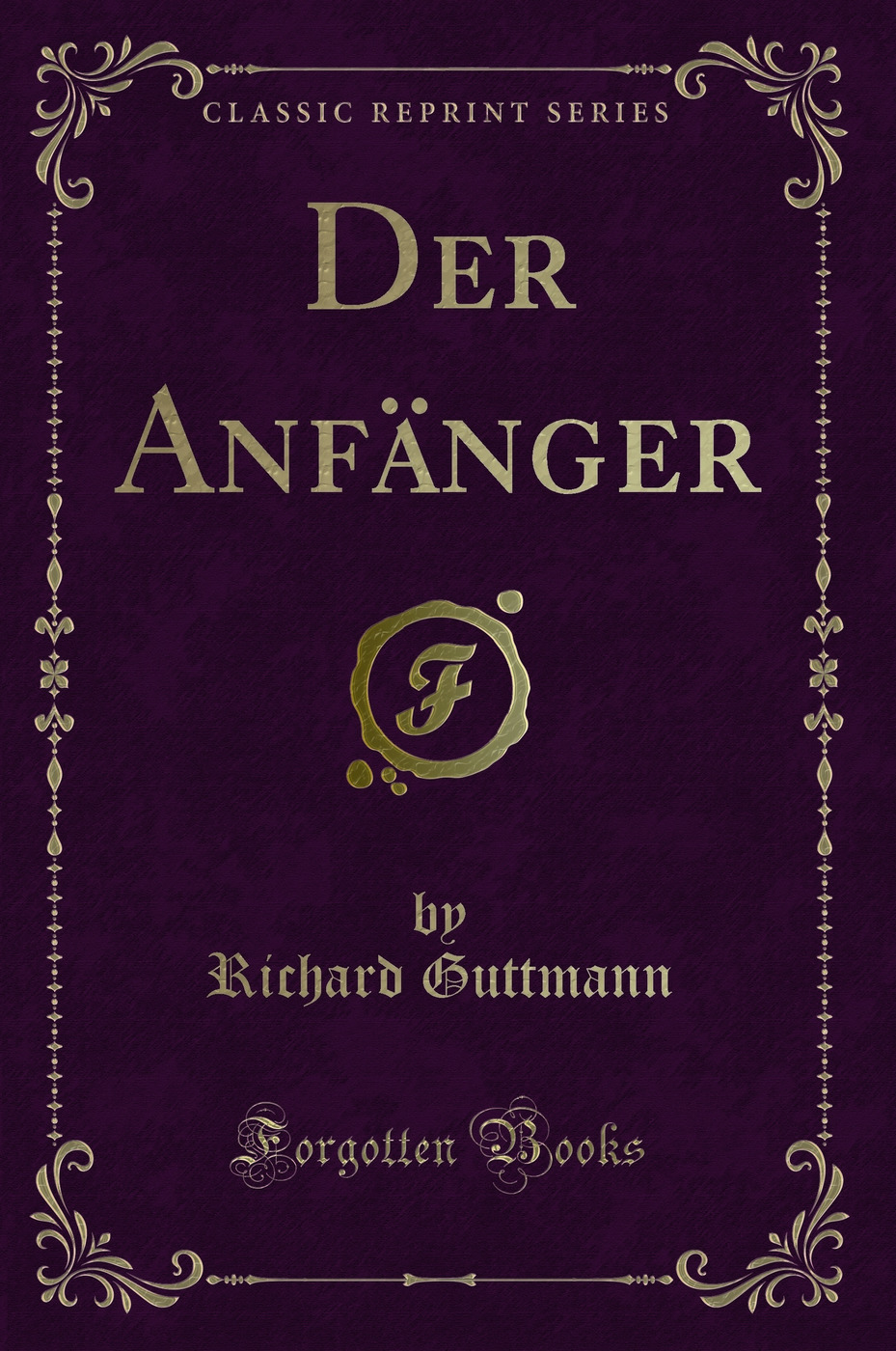 Der Anfänger (Classic Reprint)