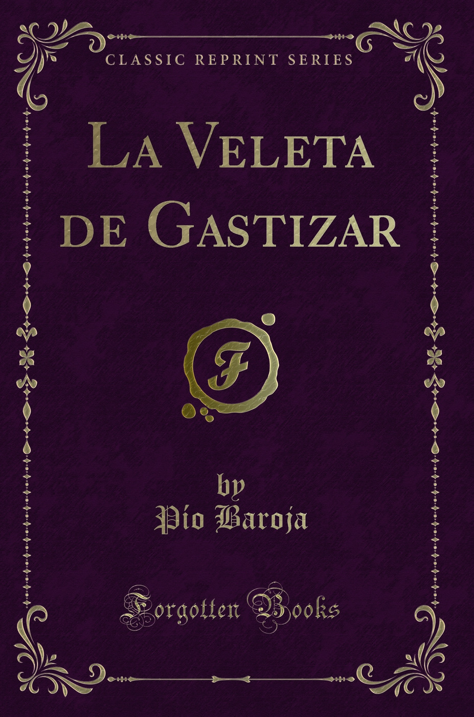 La Veleta de Gastizar (Classic Reprint)