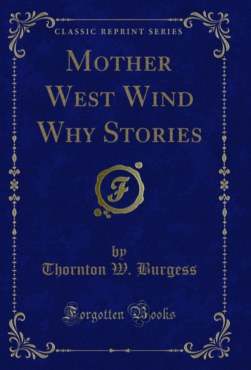 Mother West Wind Why Stories (Classic Reprint)