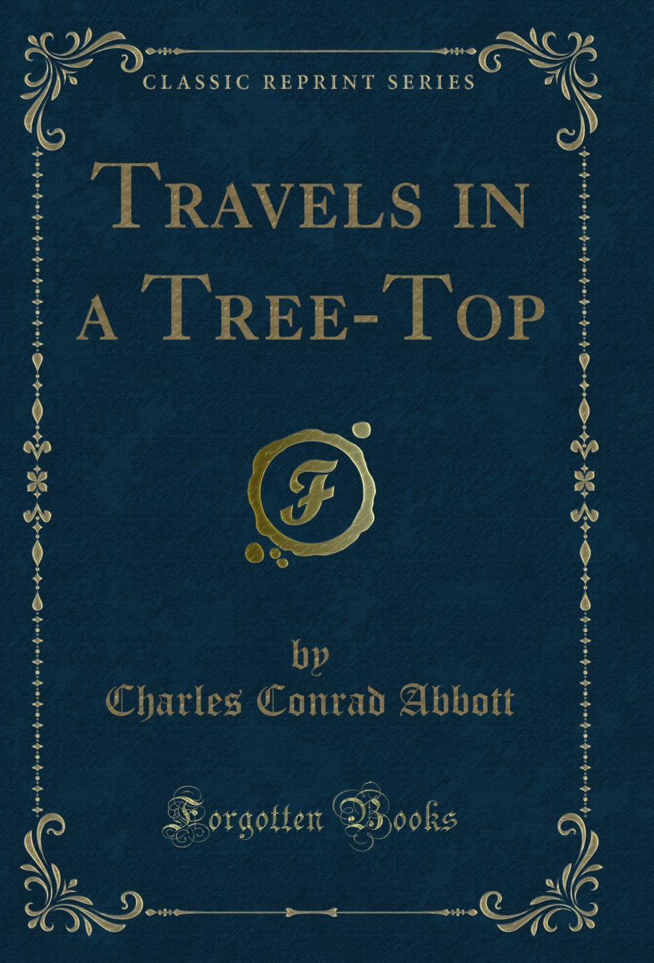 Travels in a Tree-Top (Classic Reprint)