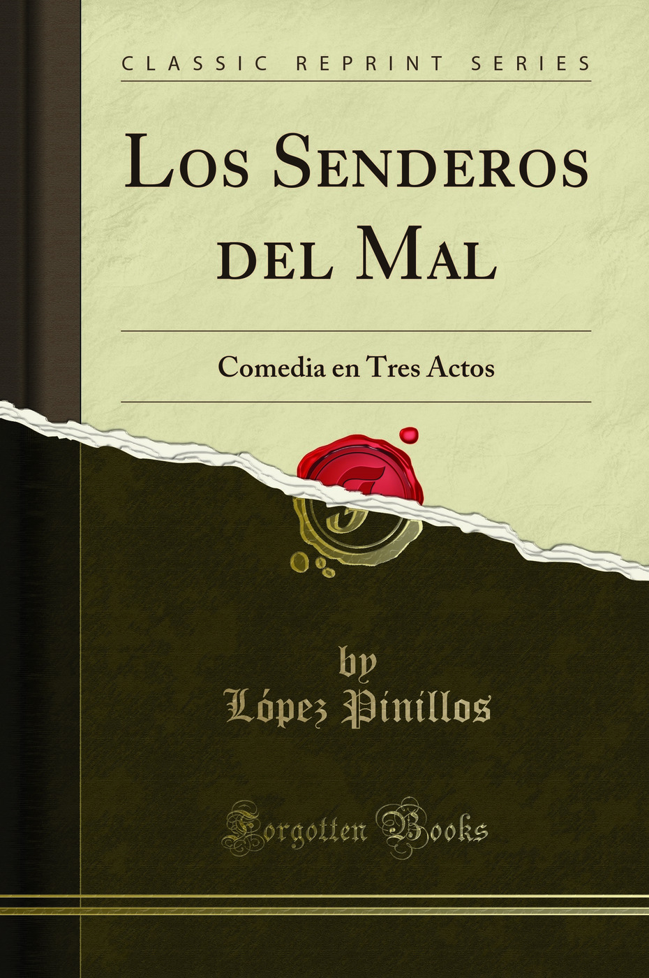 Los Senderos del Mal: Comedia en Tres Actos (Classic Reprint)