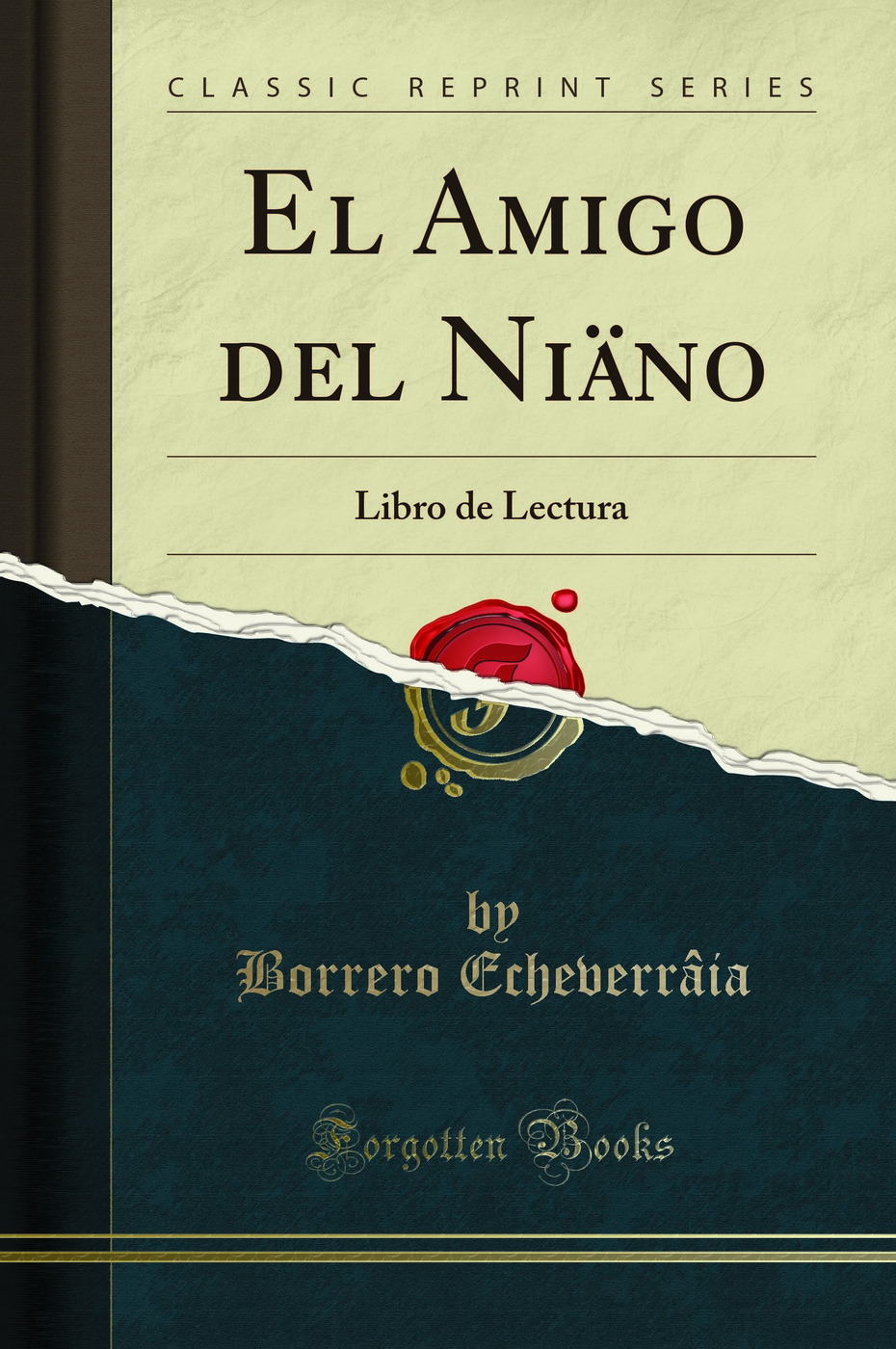 El Amigo del Niäno: Libro de Lectura (Classic Reprint)