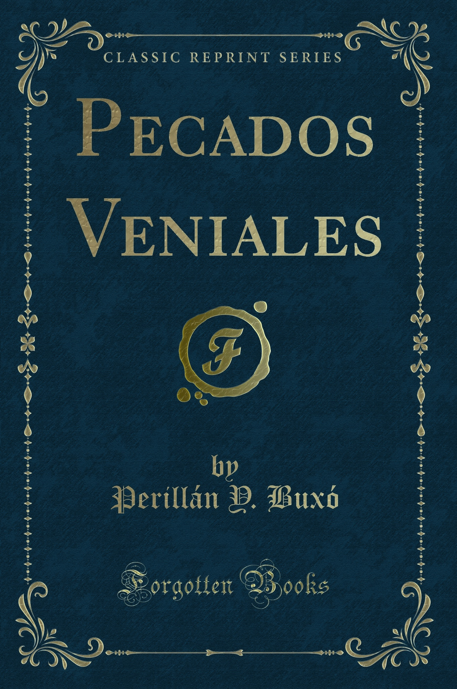 Pecados Veniales (Classic Reprint)