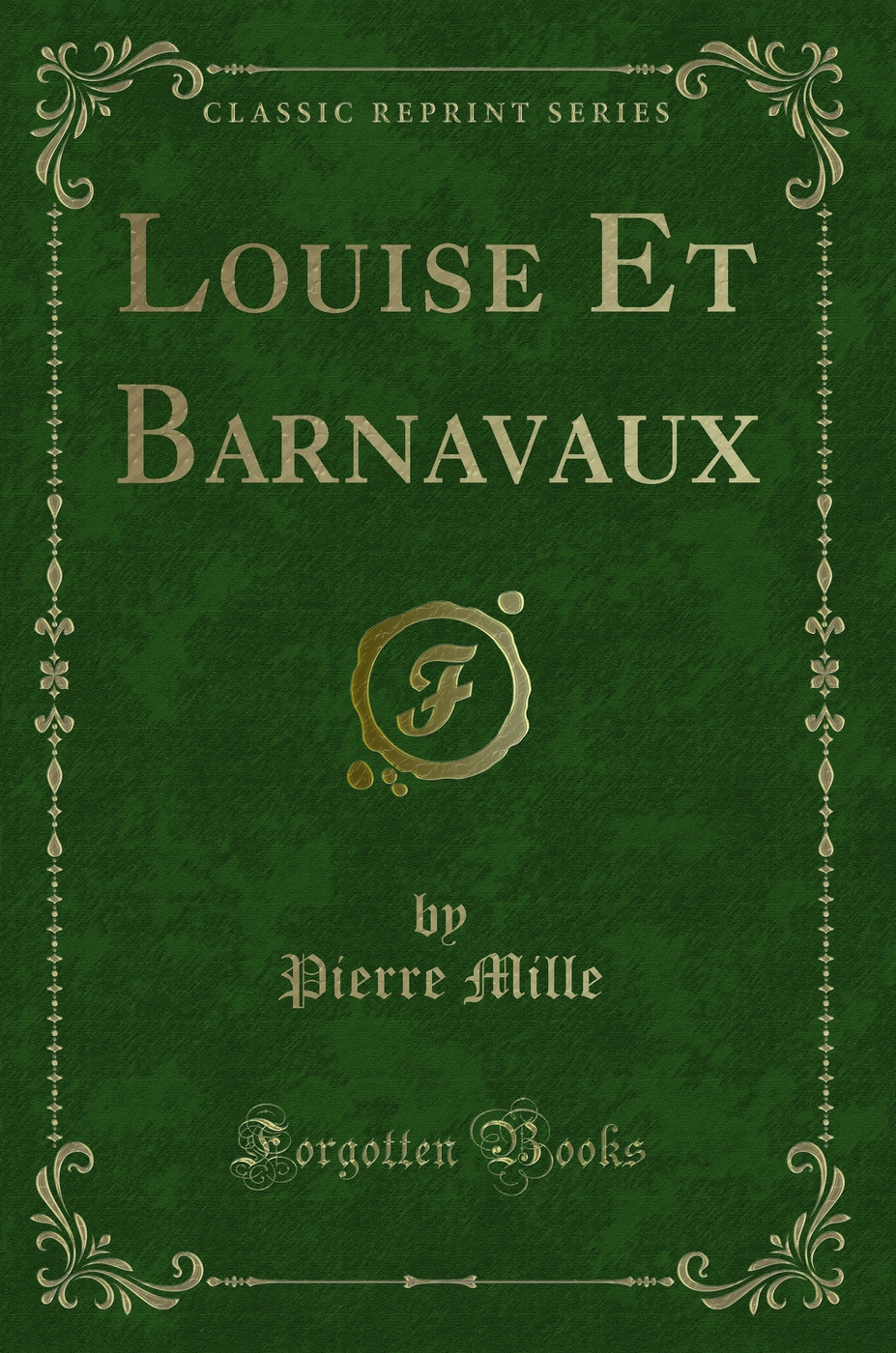 Louise Et Barnavaux (Classic Reprint)