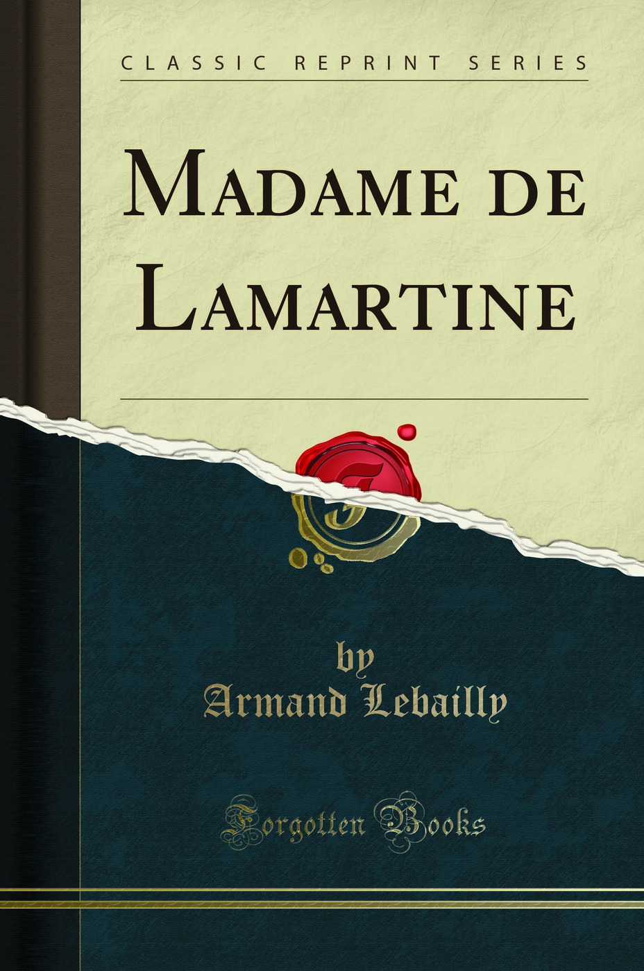 Madame de Lamartine (Classic Reprint)