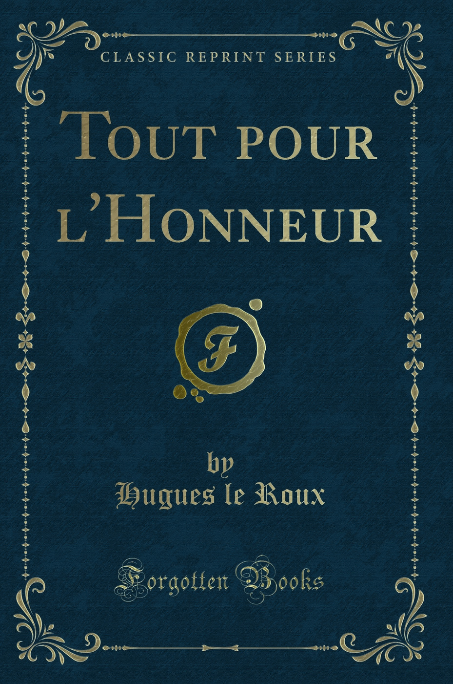 Tout pour l'Honneur (Classic Reprint)