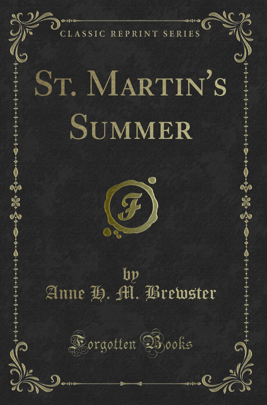 St. Martin's Summer (Classic Reprint)