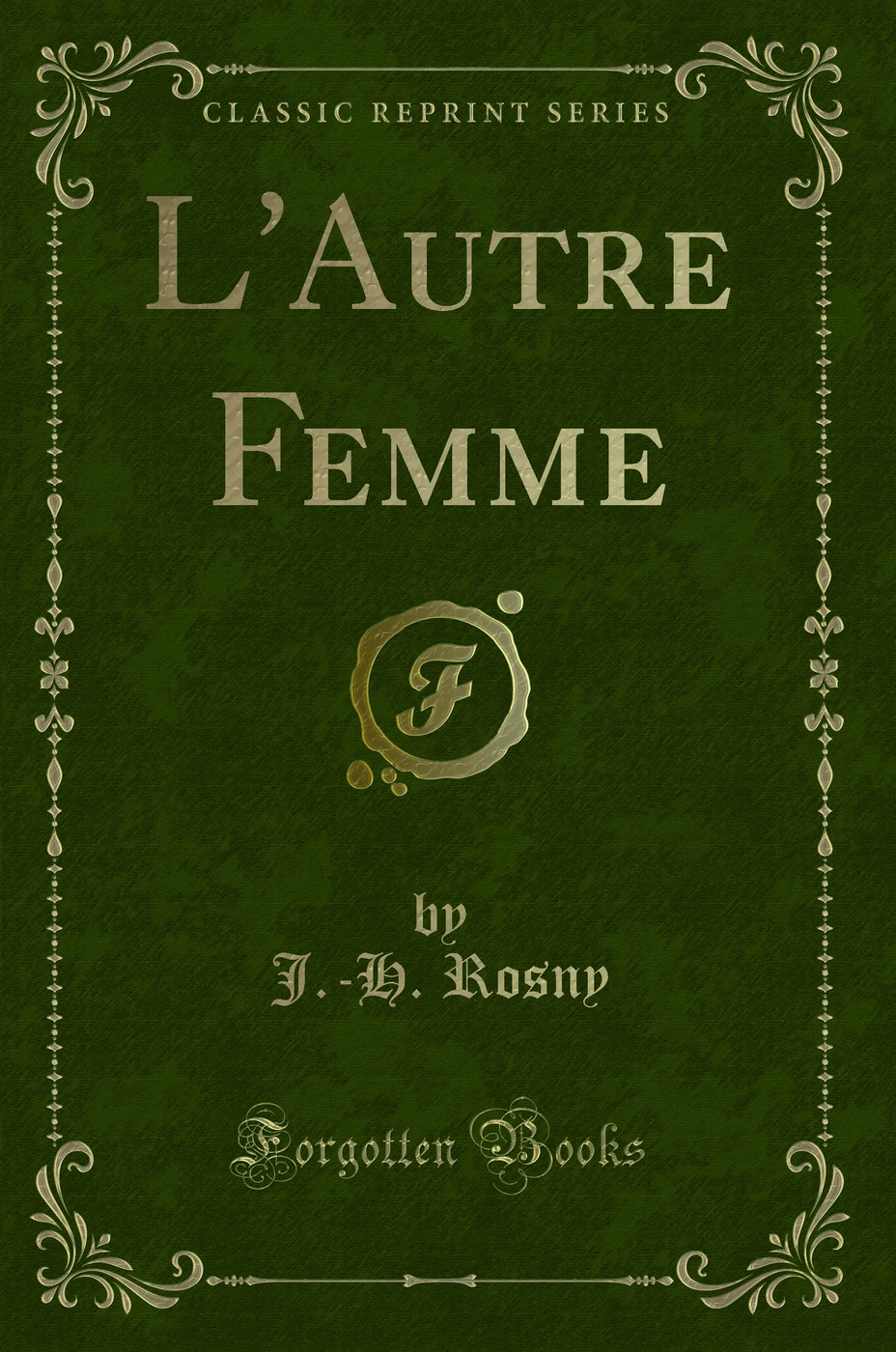 L'Autre Femme (Classic Reprint)