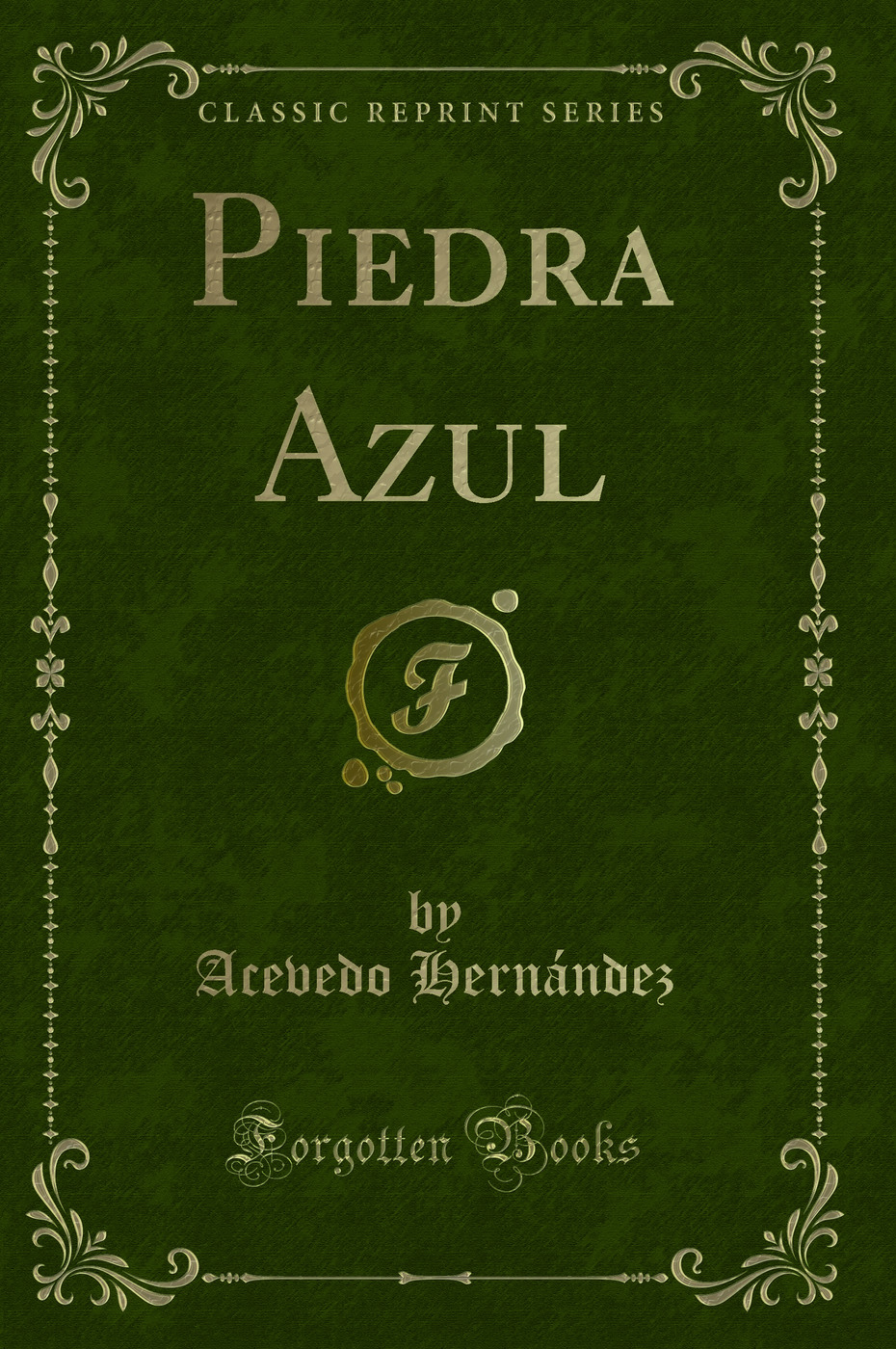 Piedra Azul (Classic Reprint)