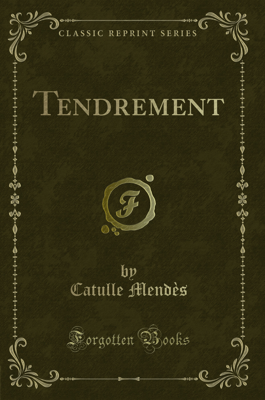 Tendrement (Classic Reprint)