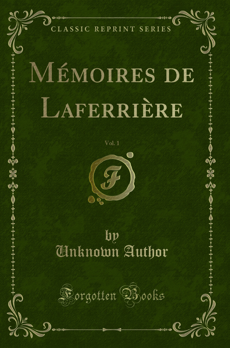 Mémoires de Laferrière, Vol. 1 (Classic Reprint)