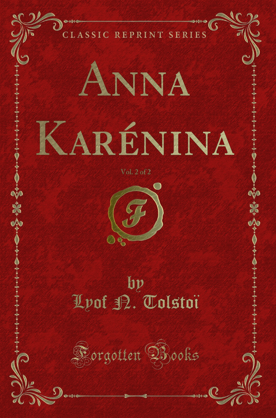 Anna Karénina, Vol. 2 of 2 (Classic Reprint)