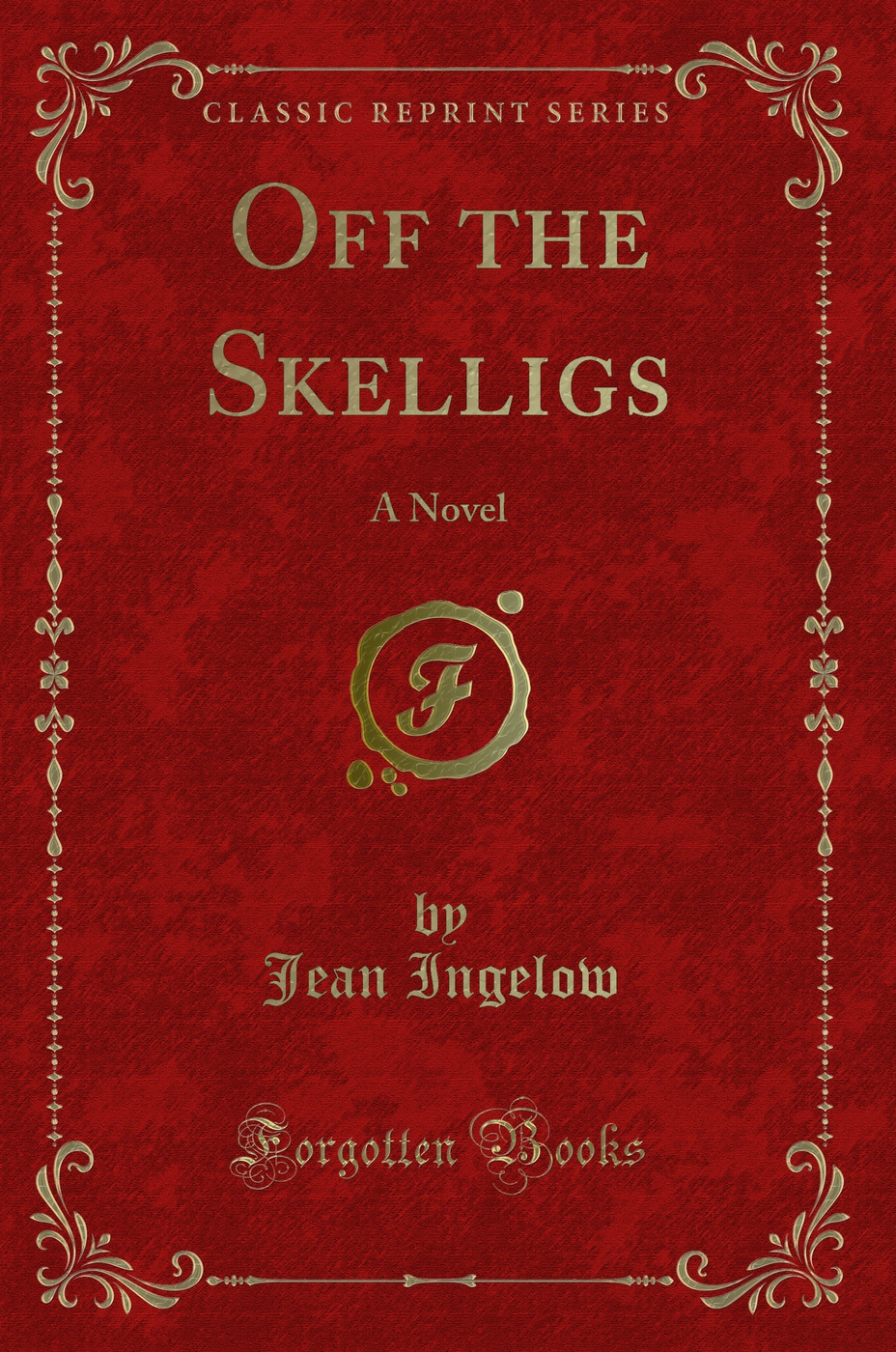 Off the Skelligs: A Novel (Classic Reprint)