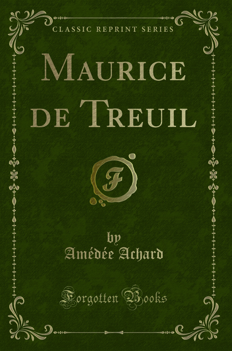 Maurice de Treuil (Classic Reprint)