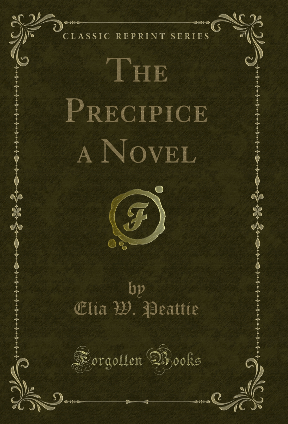 The Precipice: A Novel (Classic Reprint)