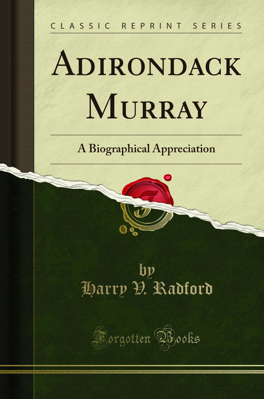 Adirondack Murray: A Biographical Appreciation (Classic Reprint)