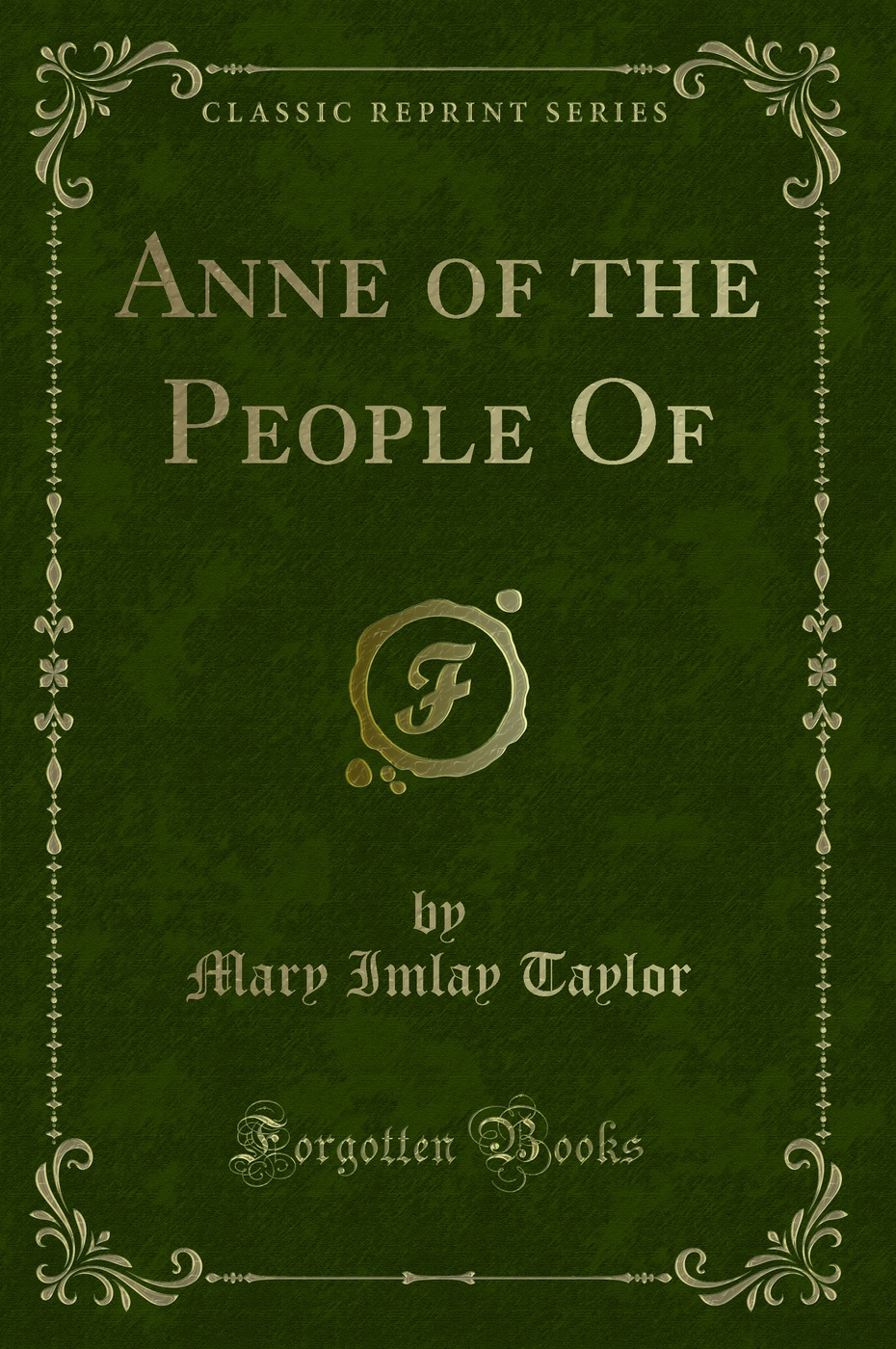 Anne of the People Of (Classic Reprint)