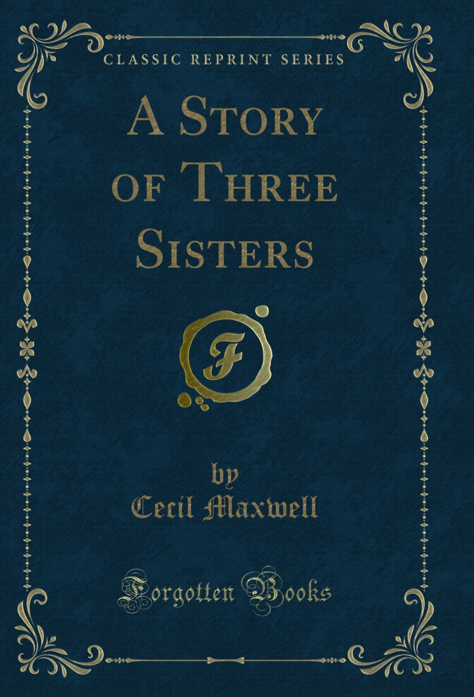 A Story of Three Sisters (Classic Reprint)