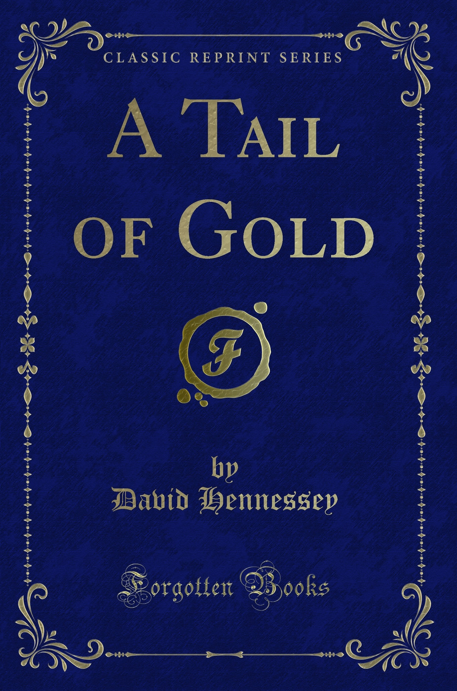 A Tail of Gold (Classic Reprint)
