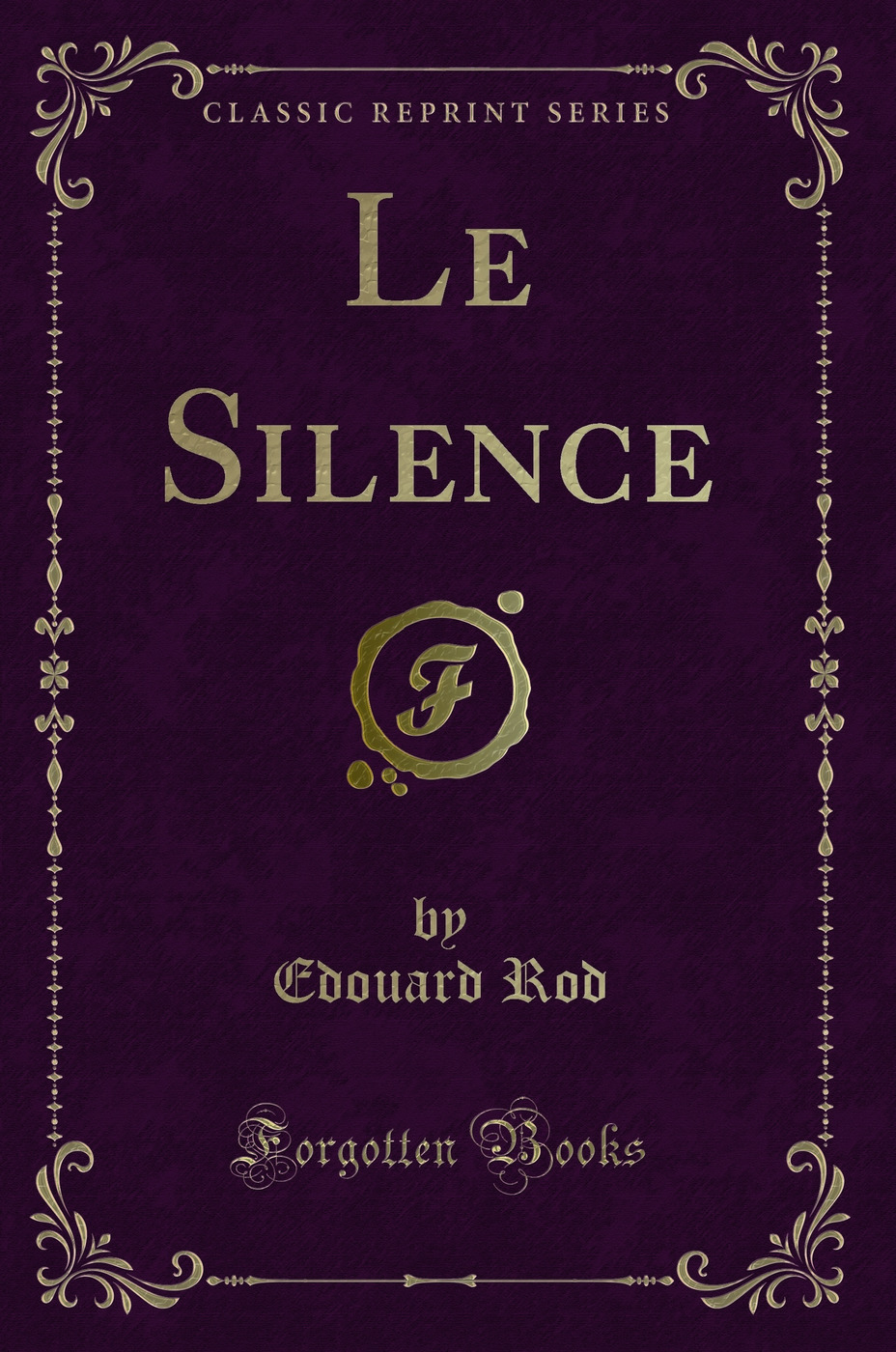 Le Silence (Classic Reprint)