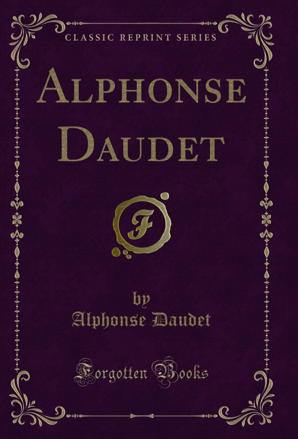 Alphonse Daudet (Classic Reprint)