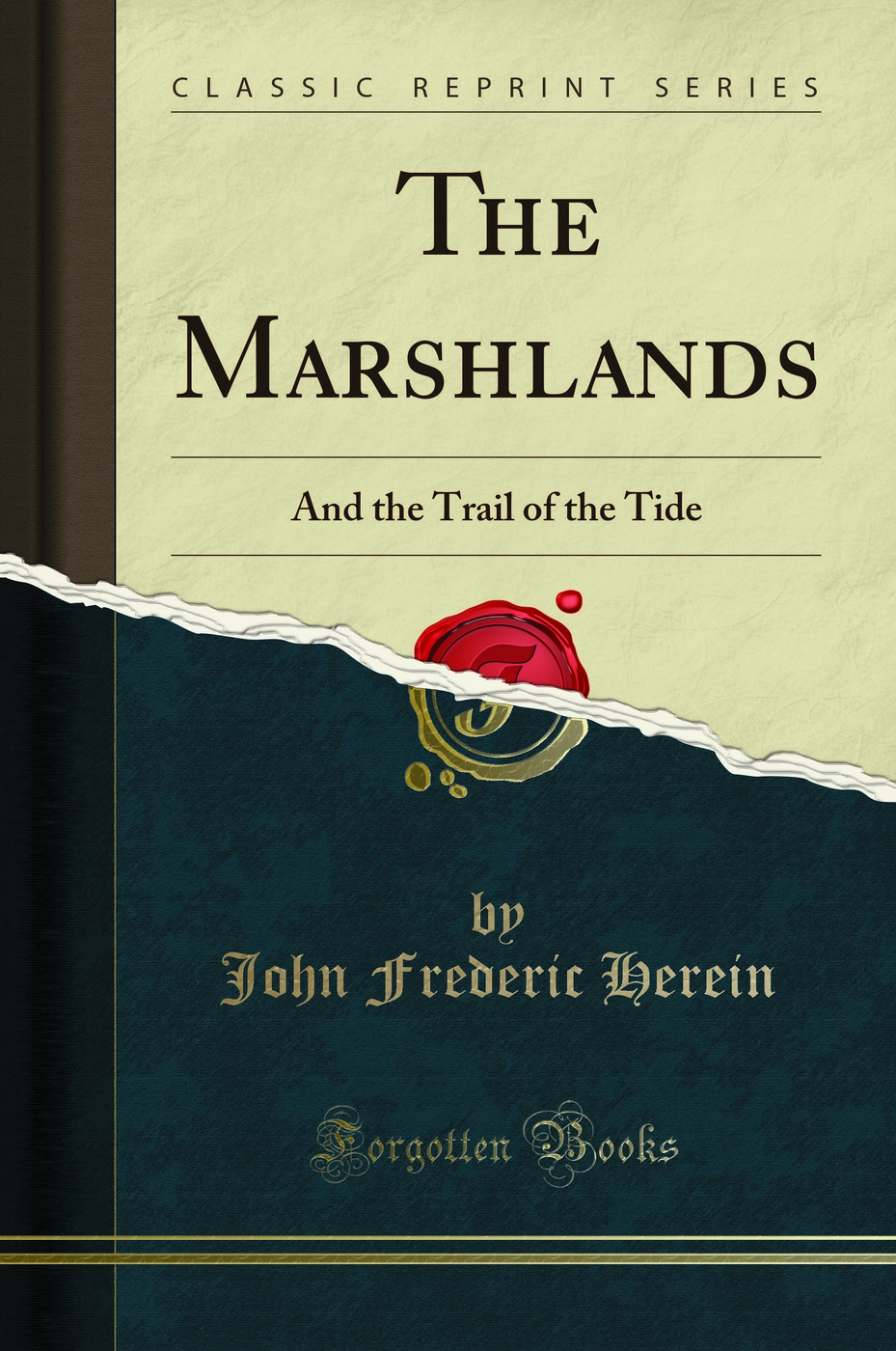 The Marshlands: And the Trail of the Tide (Classic Reprint)