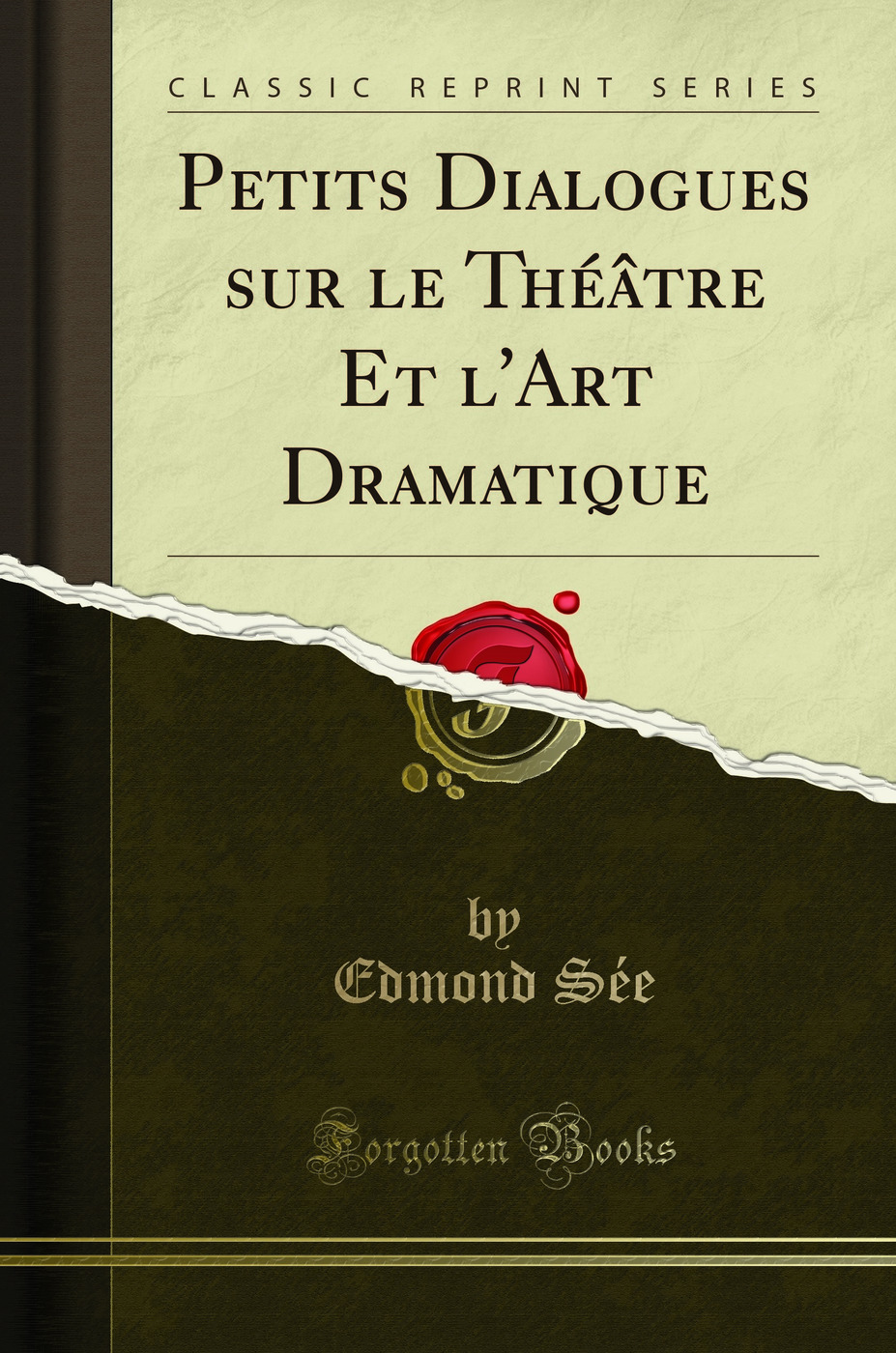 Petits Dialogues sur le Théâtre Et l'Art Dramatique (Classic Reprint)